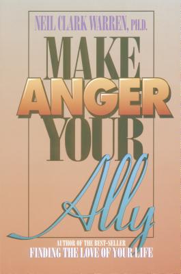 Make Anger Your Ally - Warren, Neil
