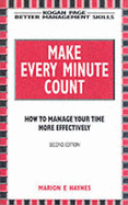 Make Every Minute Count: How to Manage Your Time Effectively
