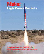 Make: High-Power Rockets