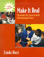 Make It Real: Strategies for Success with Informational Texts