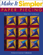Make It Simpler Paper Piecing: Easy as 1-2-3-A Pinless Fold & Sew Technique