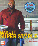 Make It Super Simple with G. Garvin