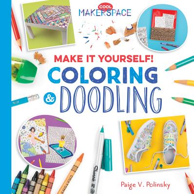 Make It Yourself! Coloring & Doodling - Polinsky, Paige V