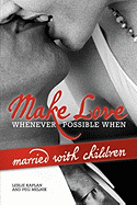 Make Love Whenever Possible When Married with Children