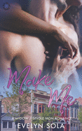 Make Me: A widow, single mom romance