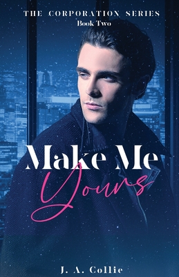 Make Me Yours - Collie, J A
