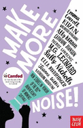 Make More Noise!: New stories in honour of the 100th anniversary of women's suffrage