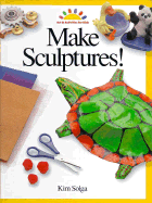 Make Sculptures!