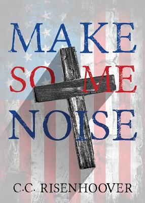 Make Some Noise - Risenhoover, C C