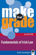 Make That Grade Fundamentals of Irish Law