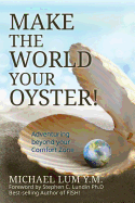 Make The World Your Oyster!: Adventuring beyond your Comfort Zone