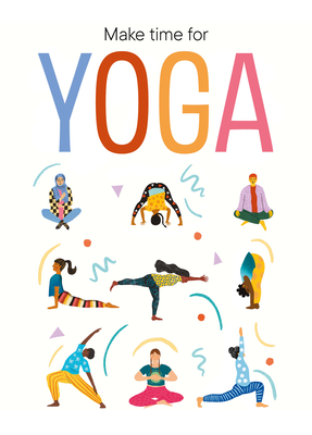 Make Time for Yoga - Basdeo, Dawattie