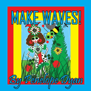 Make Waves!