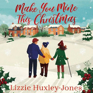 Make You Mine This Christmas: An absolutely hilarious and heartwarming queer festive rom-com to read this 2024 Christmas