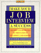 Make Your Job Interview a Success: A Guide for the Career-Minded Job Seeker