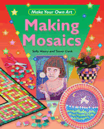 Make Your Own Art: Making Mosaics