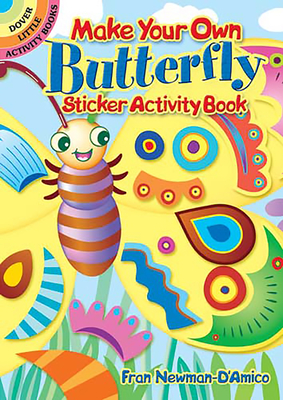 Make Your Own Butterfly Sticker Activity Book - Newman-D'Amico, Fran