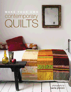 Make Your Own Contemporary Quilts