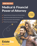 Make Your Own Medical & Financial Power of Attorney: A Step-By-Step Guide to Making a Power of Attorney....