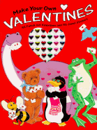 Make Your Own Valentines - Walker, Craig, and Buccieri, Lisa Rojany, and Rojany-Buccieri, Lisa