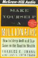 Make Yourself a Millionaire: How to Sleep Well and Stay Sane on the Road to Wealth