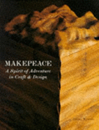 Makepeace: A Spirit of Adventure in Craft & Design