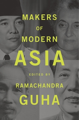 Makers of Modern Asia - Guha, Ramachandra (Contributions by), and Taylor, Jay (Contributions by), and Mitter, Rana (Contributions by)