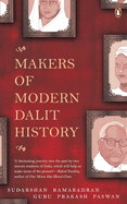 Makers of Modern Dalit History: Profiles