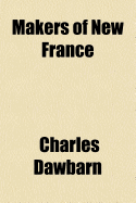 Makers of New France
