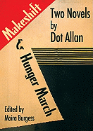 Makeshift & Hunger March: Two Novels by Dot Allan
