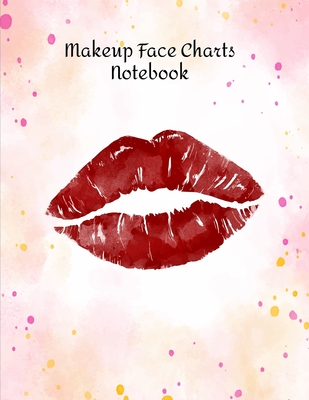 Makeup Face Charts Notebook: Make Up Practice Chart Book.contouring Paint And Blush For Professional Makeup Artists 8.5*11 Inch - Lim(&#8734;), Artist, Prof.