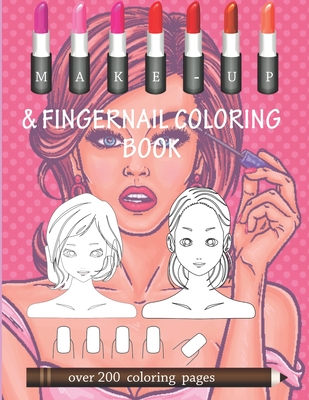 Makeup & Fingernail Colouring Book: Basic face & fingernail charts to practice makeup and coloring for young aspiring beauticians. - Bacon, Chris