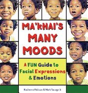 Ma'khai's Many Moods: A Fun Guide to Facial Expressions and Emotions