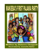 Makieba's First Pajama Party: A Week to Remember