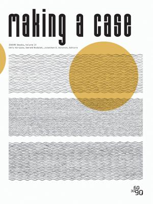 Making a Case: 306090 Volume 14 - Abruzzo, Emily, and Bodziak, Gerald, and Solomon, Jonathan D