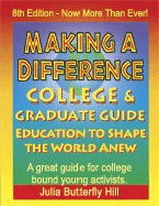 Making a Difference College & Graduate Guide: Education to Shape the World Anew - Weinstein, Miriam (Editor), and Nemko, Marty (Preface by), and Fox, Matthew (Preface by)