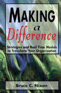 Making a Difference: Strategies and Real-Time Models to Transform Your Organization