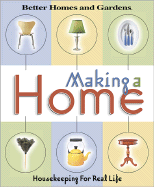 Making a Home: Housekeeping for Real Life