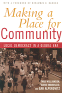 Making a Place for Community: Local Democracy in a Global Era