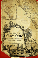 Making a Slave State: Political Development in Early South Carolina