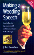 Making a Wedding Speech - Bowden, John