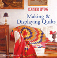 Making and Displaying Quilts
