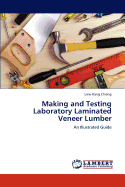 Making and Testing Laboratory Laminated Veneer Lumber