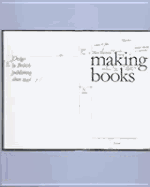 Making Books: Design in British Publishing Since 1945