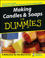 Making Candles & Soaps for Dummies