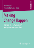 Making Change Happen: Wandel Im Fachunterricht Analysieren Und Gestalten