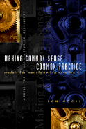 Making Common Sense Common Practice: Models for Manufacturing Excellence - Moore, Ron, B.S., M.S., M.B.A.