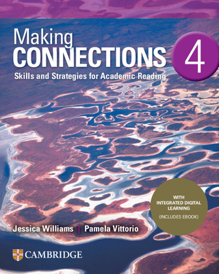 Making Connections Level 4 Student's Book with Integrated Digital Learning: Skills and Strategies for Academic Reading - Williams, Jessica, and Vittorio, Pamela