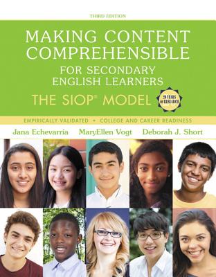 Making Content Comprehensible for Secondary English Learners: The Siop Model, with Enhanced Pearson Etext -- Access Card Package - Echevarria, Jana, and Vogt, Maryellen, and Short, Deborah