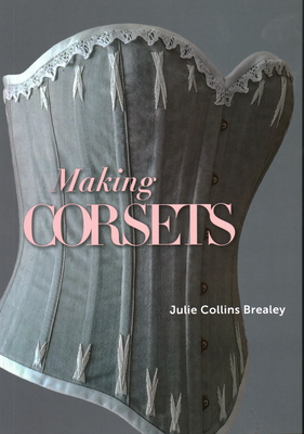 Making Corsets - Collins Brealey, Julie